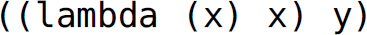 Left parenthesis, lambda, left parenthesis, x, right parenthesis, x, right parenthesis, y, right parenthesis.