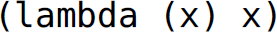 Left parenthesis, lambda, left parenthesis, x, right parenthesis, x, right parenthesis.