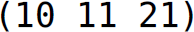 Left parenthesis, 10 11 21, right parenthesis.