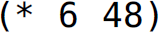 Left parenthesis, asterisk, 6 48, right parenthesis.