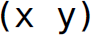 Left parenthesis, x y, right parenthesis.