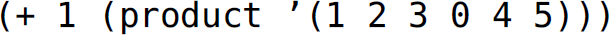 Left parenthesis, plus 1, left parenthesis, product, single quotes, left parenthesis, 1 2 3 0 4 5, right parenthesis, right parenthesis, right parenthesis.