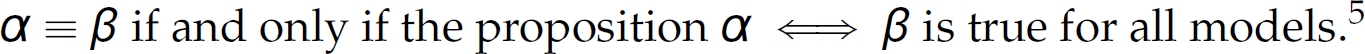 An expression. Alpha entails beta if and only if the proposition alpha implies beta is true for all models.