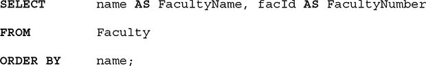 An S Q L query. The query is as follows.
Line 1. SELECT name AS Faculty Name, comma, f a c I d AS Faculty Number.
Line 2. FROM Faculty.
Line 3. ORDER BY name, semicolon.
