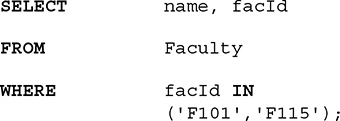 An S Q L query. The query is as follows.
Line 1. SELECT name, comma, f a c I d.
Line 2. FROM Faculty.
Line 3. WHERE f a c I d IN, open parentheses, open single quote, F 101, close single quote, comma, open single quote, F 115, close single quote, close parentheses, semicolon.

