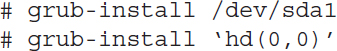 Line 1: hash space g r u b hyphen install space slash dev slash s d a 1. Line 2: hash space g r u b hyphen install space single quote h d open parenthesis 0 comma 0 close parenthesis single quote.