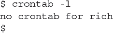 Line 1: dollar space crontab space hyphen l. Line 2: no crontab for rich. Line 3: dollar.