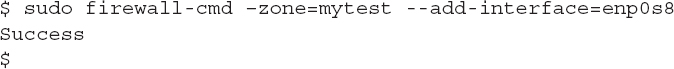 Line 1: dollar space sudo space firewall hyphen c m d space hyphen zone equals my test space double hyphen add hyphen interface equals e n p 0 s 8. Line 2: Success. Line 3: dollar.