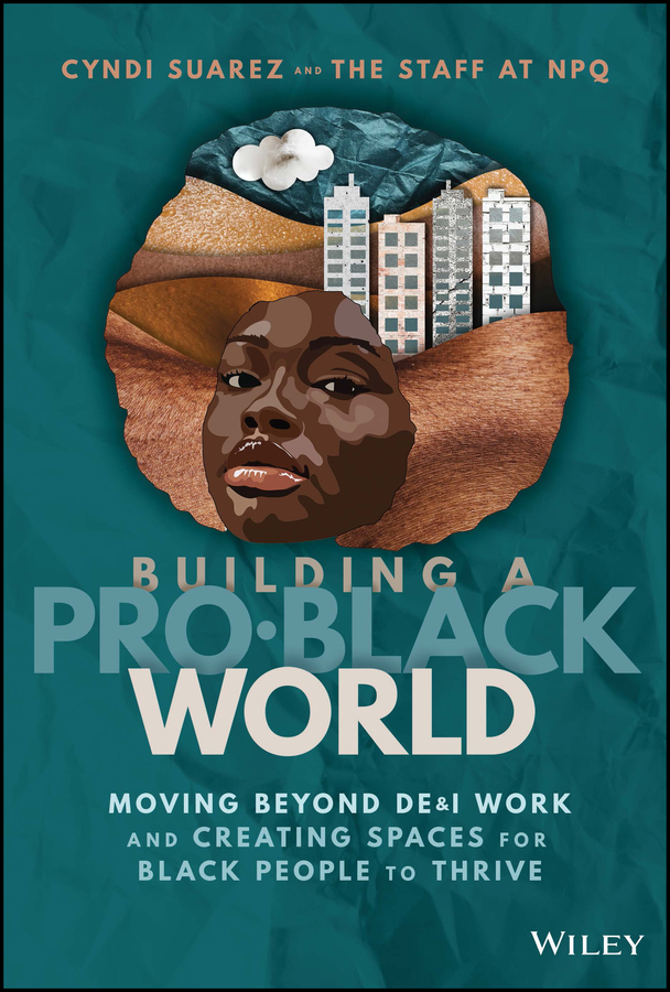 Cover: Building A Pro-Black World by Cyndi Suarez