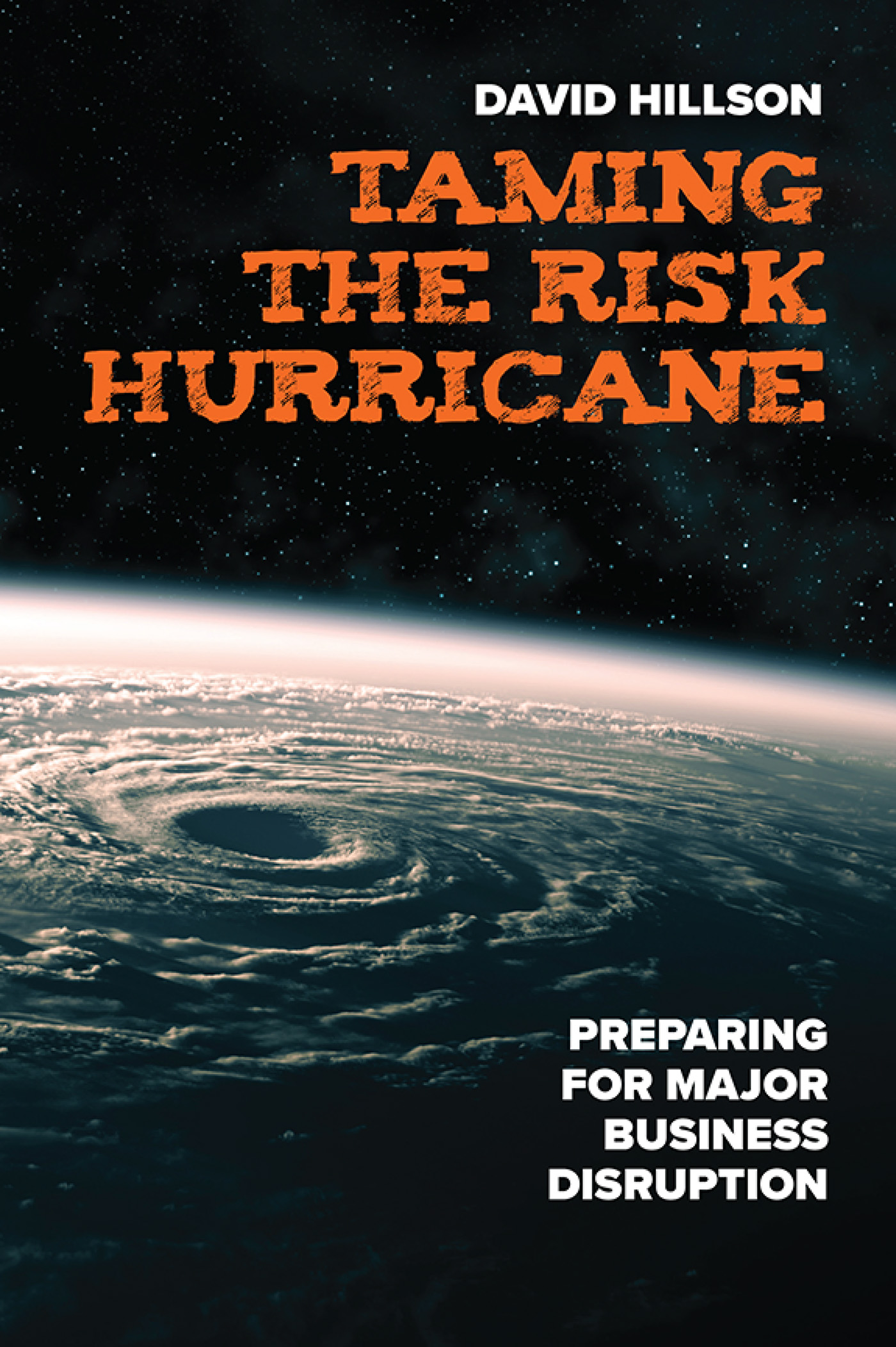 Cover: Taming The Risk Hurricane: Preparing For Major Business Disruption