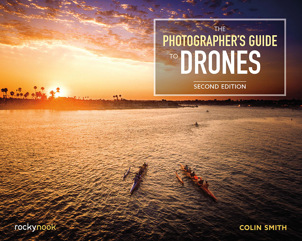 Cover: TThe Photographer’s Guide to Drones, 2nd Edition by Colin Smith