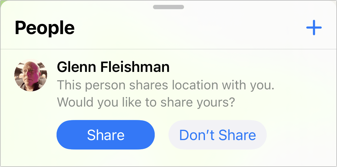 Figure 25: From within Find My’s People list, you can also opt to share location, including the additional option Don’t Share—it just exits the dialog.