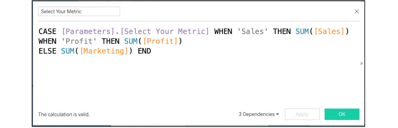 Figure 10.33: The Select Your Metric calculated field
