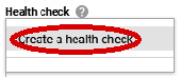 Figure 10.23 – Creating a health check
