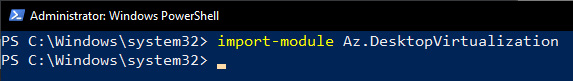Figure 17.28 – Screenshot showing the import-module cmdlet for Azure Virtual Desktop