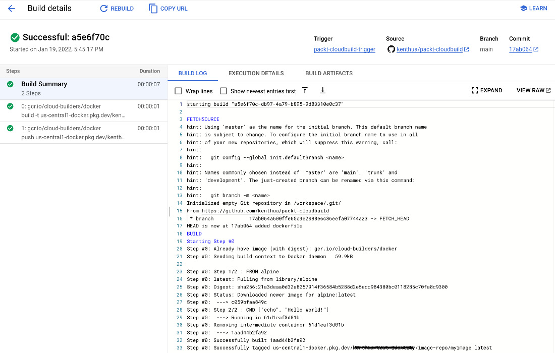 Figure 3.7 – Sample overall build log output via the GCP console UI: Cloud Build view
