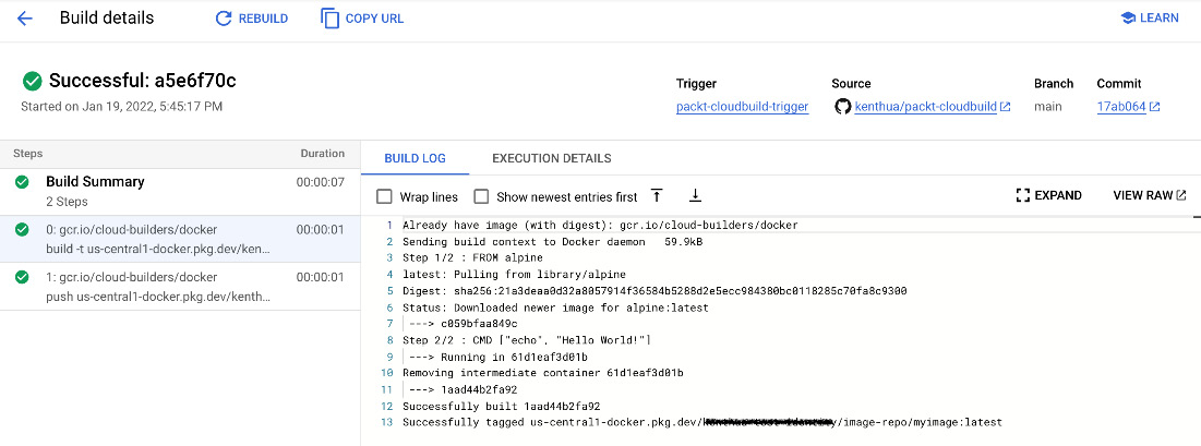 Figure 3.8 – Sample single build step log output via the GCP console UI: Cloud Build view
