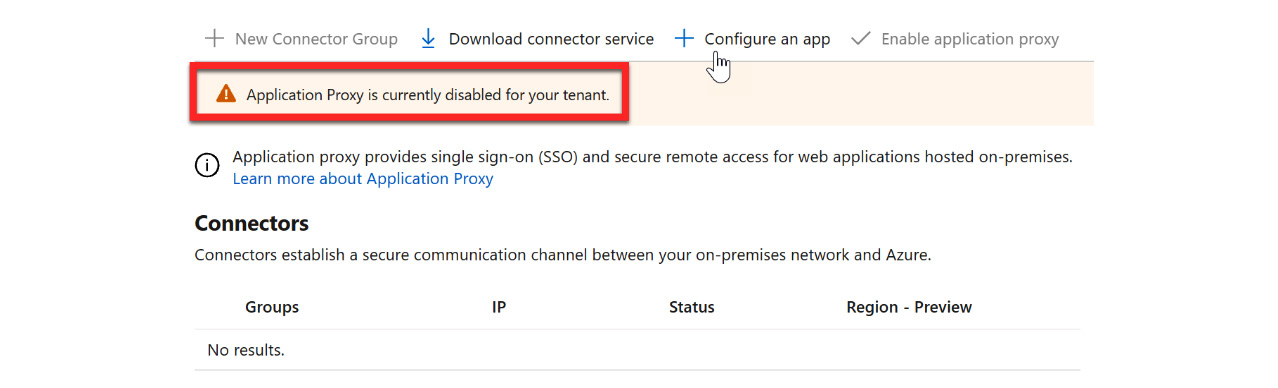 Figure 10.8 – Application Proxy is currently disabled for your tenant
