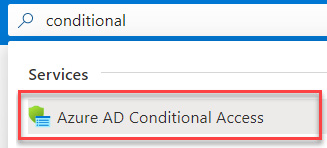 Figure 9.31 – Searching for Azure AD Conditional Access

