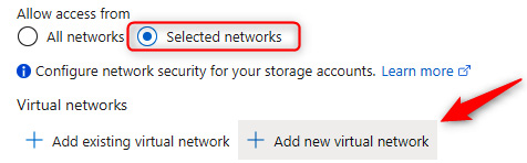 Figure 7.1 – Storage accounts – Adding a VNet
