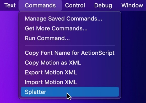 Figure 14.14 – The Commands menu and the Splatter command option
