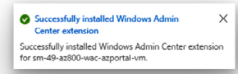 Figure 12.5 – WAC extension successfully installed on VM
