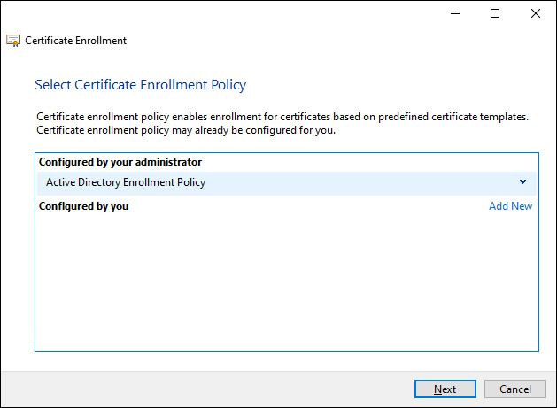 Figure 12.9 – The Select Certificate Enrollment Policy window for certificate enrollment

