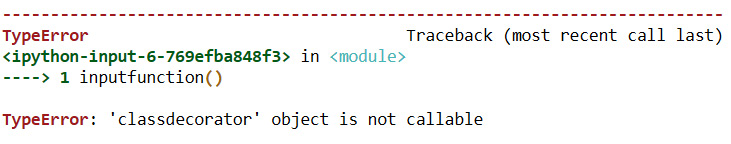 Figure 3.6 – Error due to an incorrect definition of the class decorator
