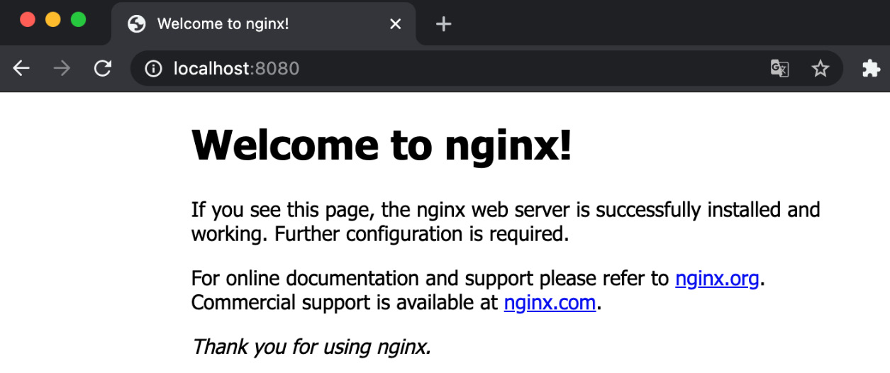 Figure 4.1 – The NGINX default page running in a Pod and accessible on localhost, which indicates the port-forward command worked!  
