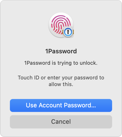 Figure 2: This alert reminds you that 1Password is waiting for you to scan your fingerprint.