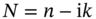 upper N equals n minus normal i k