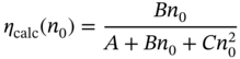 eta Subscript calc Baseline left-parenthesis n 0 right-parenthesis equals StartFraction upper B n 0 Over upper A plus upper B n 0 plus upper C n 0 squared EndFraction