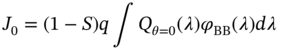 upper J 0 equals left-parenthesis 1 minus upper S right-parenthesis q integral upper Q Subscript theta equals 0 Baseline left-parenthesis lamda right-parenthesis phi Subscript upper B upper B Baseline left-parenthesis lamda right-parenthesis d lamda