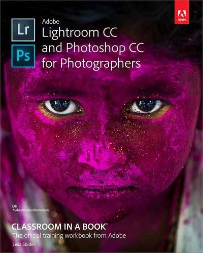 Adobe Lightroom CC and Photoshop CC for Photographers Classroom in a Book 