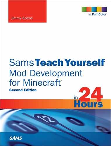 Sams Teach Yourself Mod Development for Minecraft in 24 Hours, Second Edition 