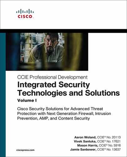 Integrated Security Technologies and Solutions - Volume I: Cisco Security Solutions for Advanced Threat Protection with Next Generation Firewall, Intrusion Prevention, AMP, and Content Security, First 
