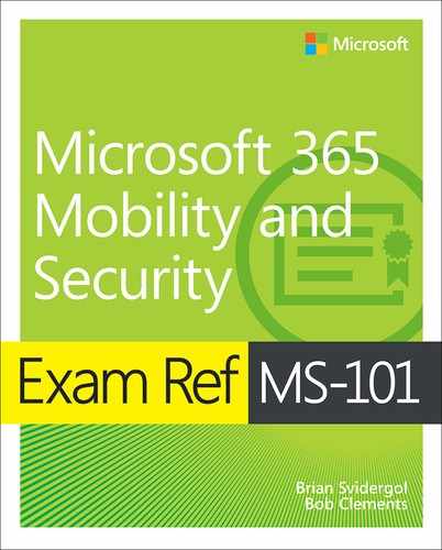 Exam Ref: MS-101 Microsoft 365 Mobility and Security, First Edition by Brian Svidergol, Robert Clements