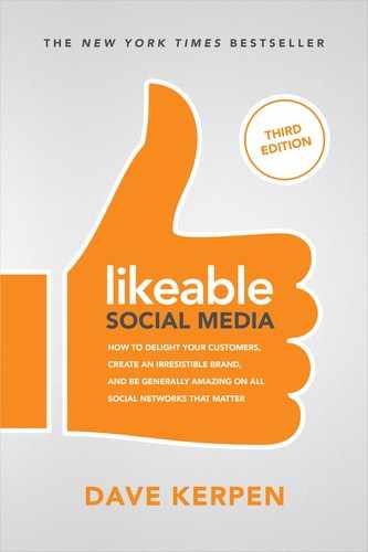 Likeable Social Media, Third Edition: How To Delight Your Customers, Create an Irresistible Brand, & Be Generally Amazing On All Social Networks That Matter, 3rd Edition 
