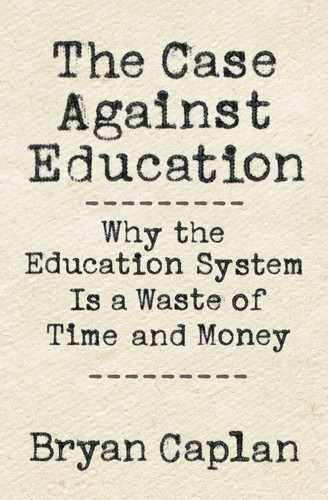 Cover image for The Case against Education