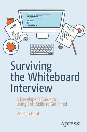 Surviving the Whiteboard Interview: A Developer’s Guide to Using Soft Skills to Get Hired by William Gant
