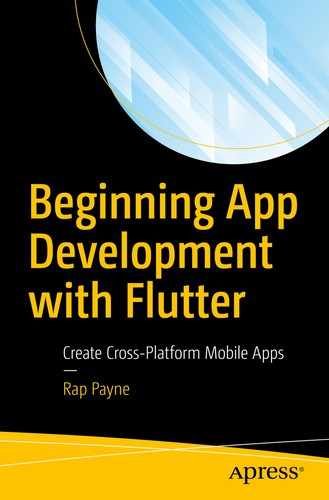 Beginning App Development with Flutter: Create Cross-Platform Mobile Apps 