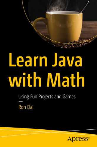 Learn Java with Math: Using Fun Projects and Games by Ron Dai