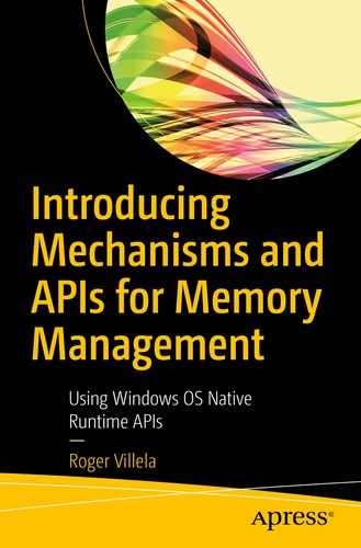 Introducing Mechanisms and APIs for Memory Management : Using Windows OS Native Runtime APIs 
