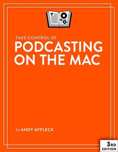 Take Control of Podcasting on the Mac, 3rd Edition 