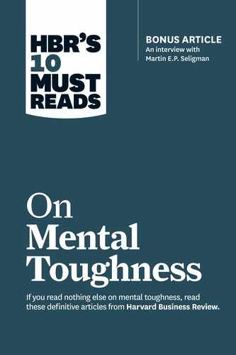 HBR's 10 Must Reads on Mental Toughness (with bonus interview "Post-Traumatic Growth and Building Resilience" with Martin Seligman) (HBR's 10 Must Reads) by Robert J. Thomas, Warren G. Bennis, Tony Schwartz, Martin E.P. Seligman, Harvard