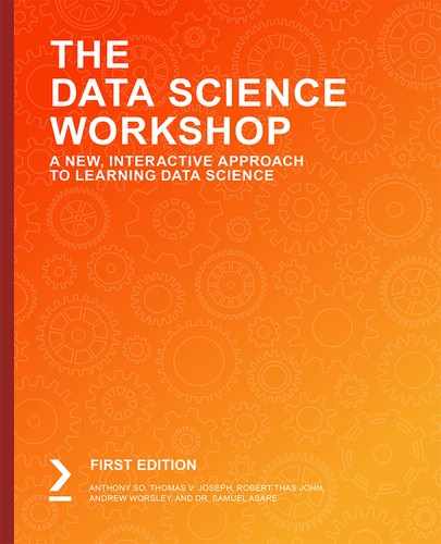 The Data Science Workshop by Dr. Samuel Asare, Andrew Worsley, Robert Thas John, Thomas V. Joseph, Anthony So