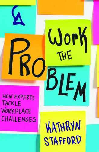 Work the Problem: How Experts Tackle Workplace Challenges 