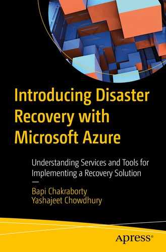 Introducing Disaster Recovery with Microsoft Azure: Understanding Services and Tools for Implementing a Recovery Solution 