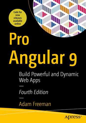 Pro Angular 9: Build Powerful and Dynamic Web Apps by Adam Freeman