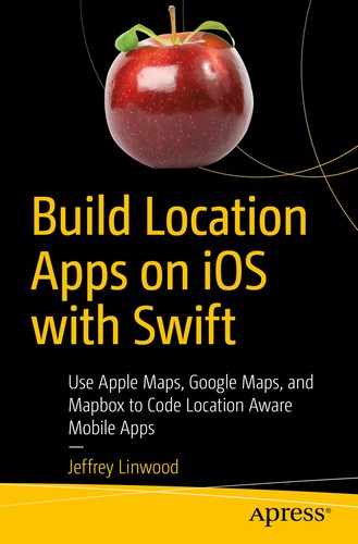 Build Location Apps on iOS with Swift: Use Apple Maps, Google Maps, and Mapbox to Code Location Aware Mobile Apps 